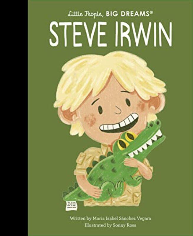 

Steve Irwin Volume 104 by Sanchez Vegara, Maria Isabel - Ross, Sonny-Hardcover