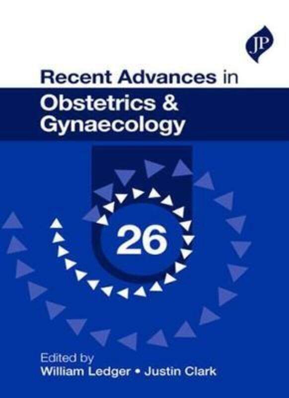 

Recent Advances in Obstetrics & Gynaecology: 26,Paperback,ByLedger, William