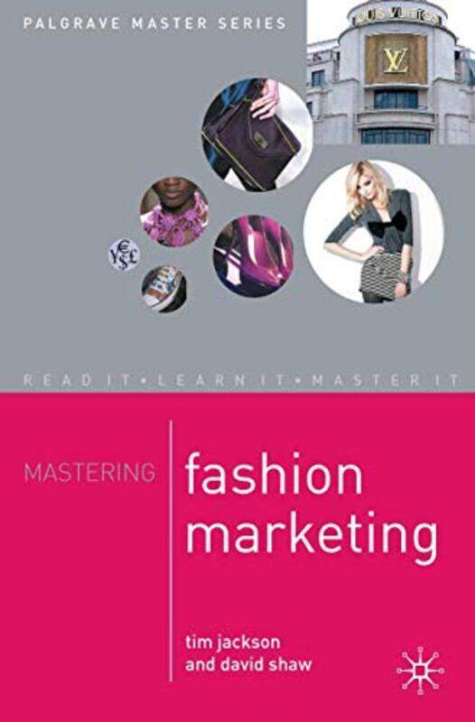 

Mastering Fashion Marketing by Tim JacksonD Shaw-Paperback