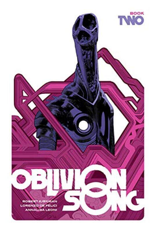 

Oblivion Song By Kirkman And De Felici Book 2 by Robert Kirkman-Hardcover