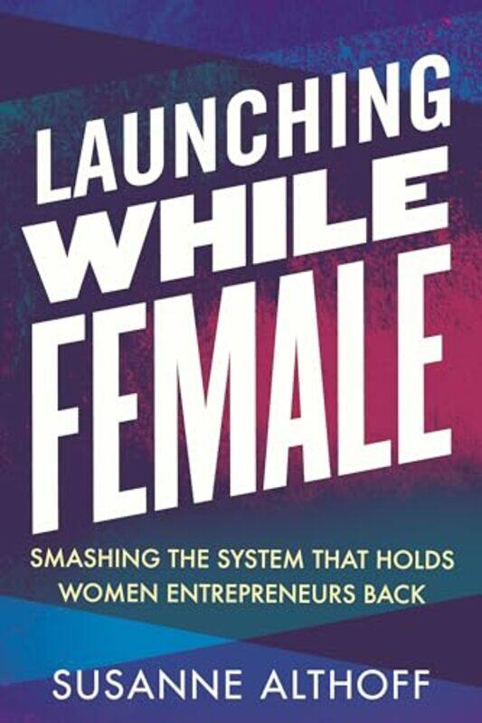 

Launching While Female by Susanne Althoff-Paperback