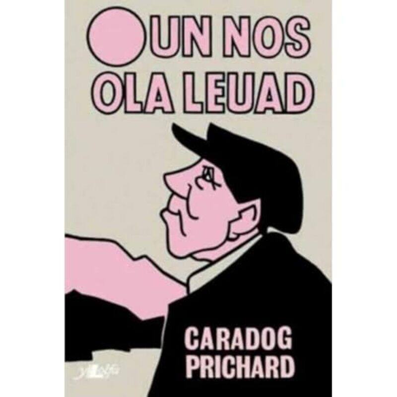 

Un Nos Ola Leuad by Caradog Prichard-Paperback