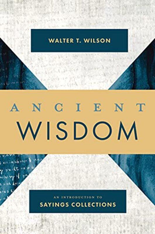 

Ancient Wisdom by Walter T Wilson-Hardcover