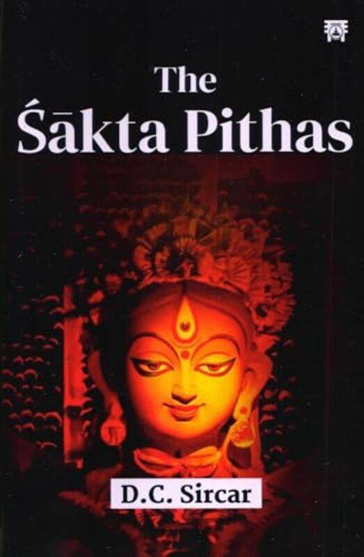 

The Sakta Pithas by DC Sircar-Paperback