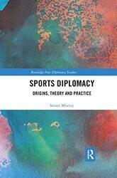 Sports Diplomacy by Stuart Bond University, Australia Murray-Paperback