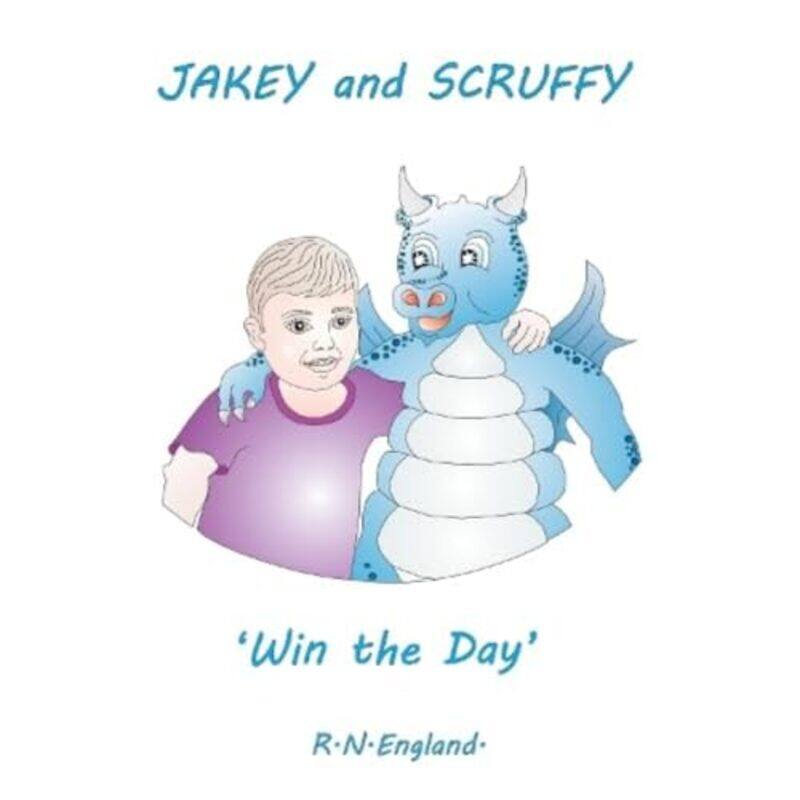 

Jakey and Scruffy Win the Day by RN England-Paperback