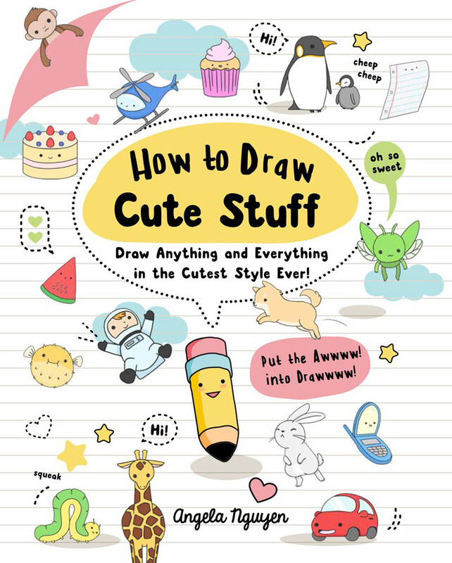 

How To Draw Cute Stuff: Draw Anything and Everything In The Cutest Style Ever! Volume 1, Paperback Book, By: Angela Nguyen