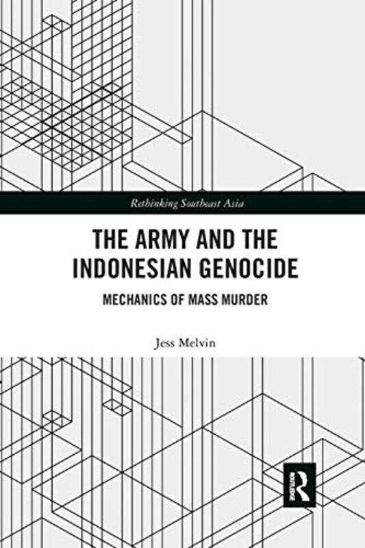 

The Army and the Indonesian Genocide by Jess Melvin-Paperback