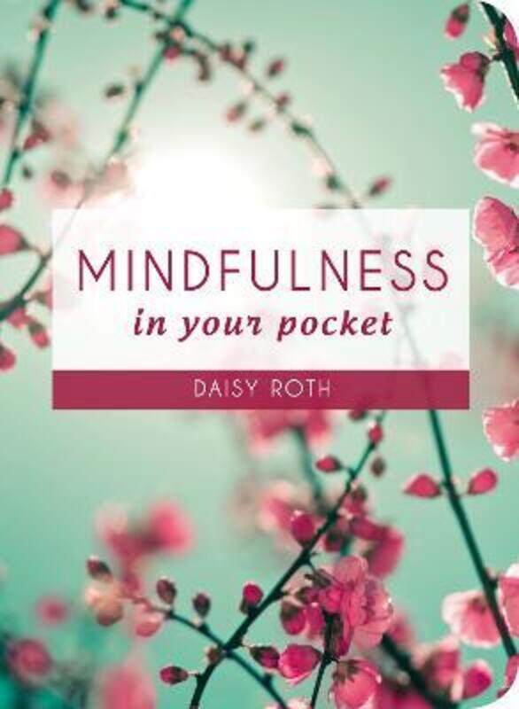 

Mindfulness in Your Pocket.Hardcover,By :Daisy Roth