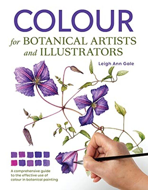 

Colour for Botanical Artists and Illustrators by David W ParkNicholas W JankowskiSteve Jones-Paperback