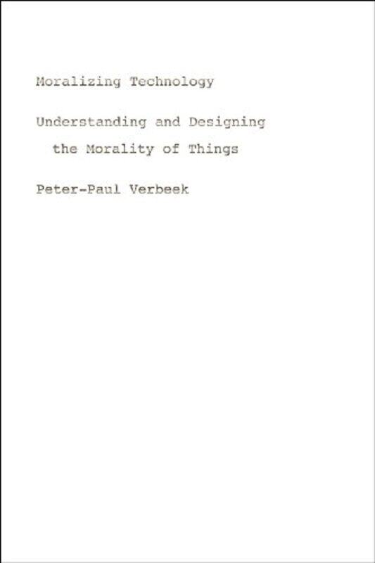 

Moralizing Technology by Peter-Paul Verbeek-Paperback