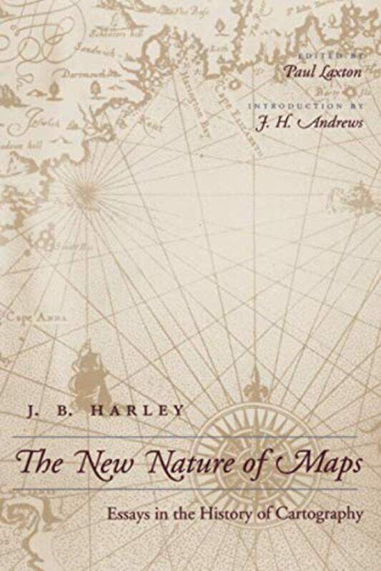 

The New Nature of Maps by J B HarleyPaul University of Liverpool Laxton-Paperback