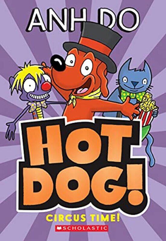 

Circus Time! (Hotdog #3),Paperback,by:Do, Anh