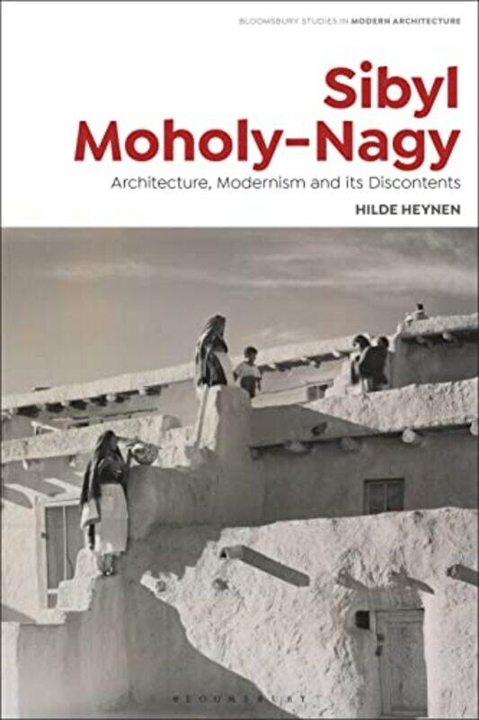 

Sibyl MoholyNagy by Hilde Heynen-Paperback
