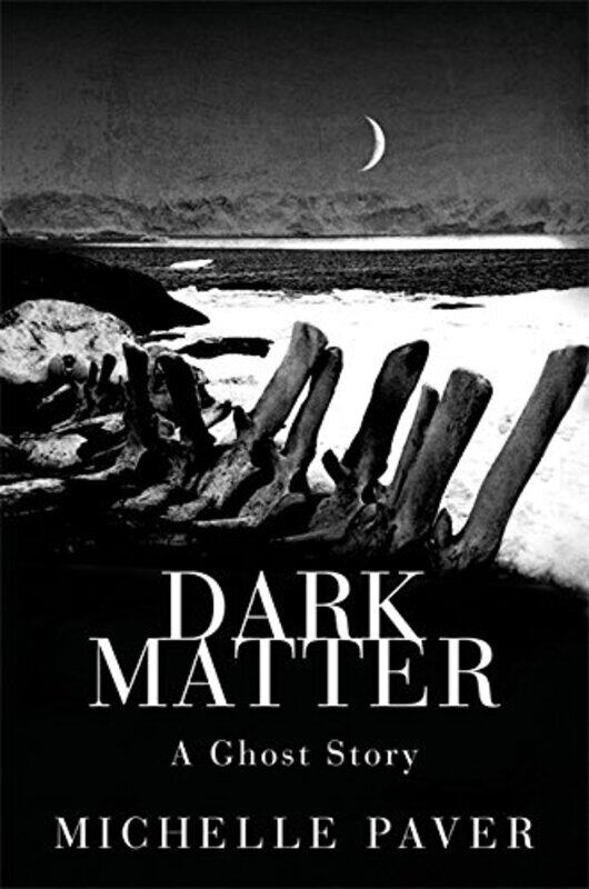 

Dark Matter, Hardcover Book, By: Michelle Paver
