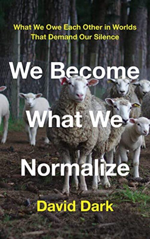 

We Become What We Normalize by Liz Dean-Hardcover