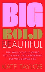 Big Bold Beautiful Paperback by Kate Taylor