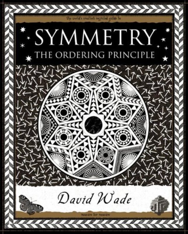Symmetry The Ordering Principle By Wade, David Paperback