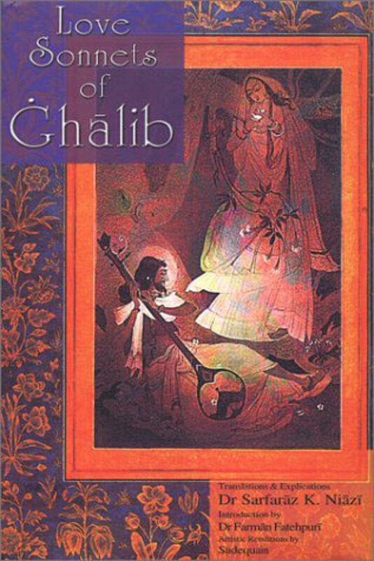 

Love Sonnets of Ghalib (PB), Paperback Book, By: DR SARFARAZ K NIAZI