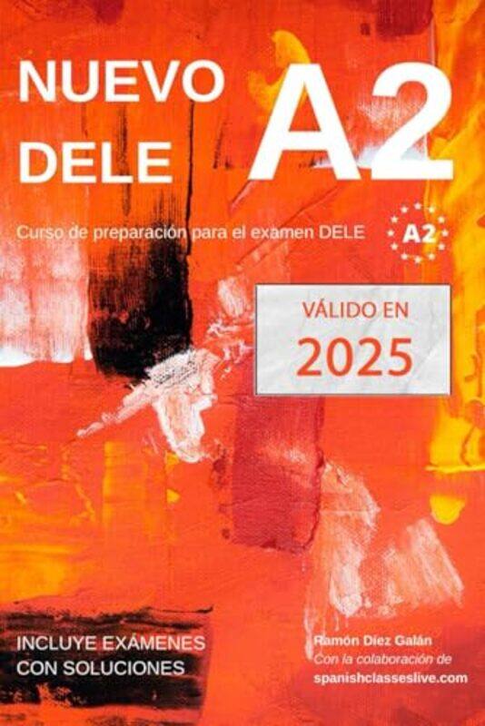 

Nuevo Dele A2 Version 2020 Preparacion Para El Examen Modelos De Examen Dele A2 by Diez Galan, Ramon - Paperback