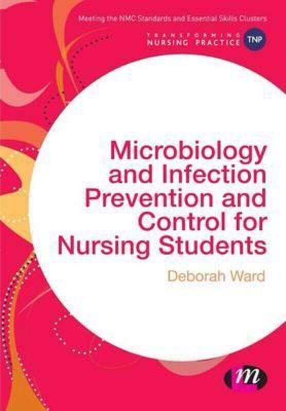 

Microbiology and Infection Prevention and Control for Nursing Students.paperback,By :Ward, Deborah