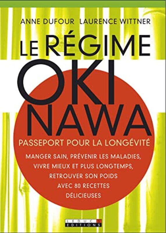 

Le r gime Okinawa : Passeport pour la long vit,Paperback by Anne Dufour