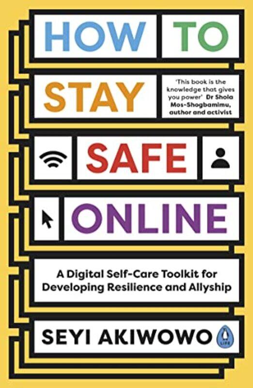 

How to Stay Safe Online by Seyi Akiwowo-Paperback