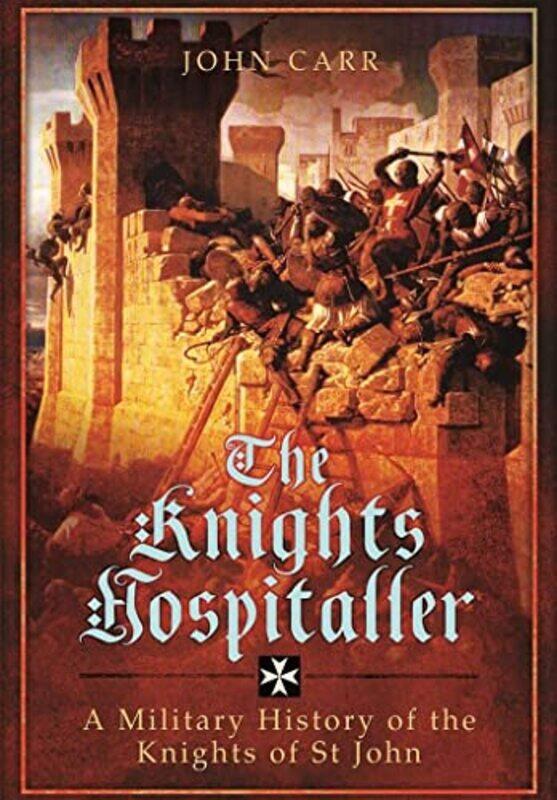 

The Knights Hospitaller by Sam McGrath-Paperback