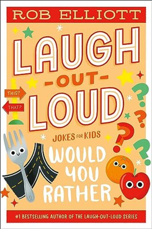 

LaughOutLoud Would You Rather by Rob Elliott-Paperback