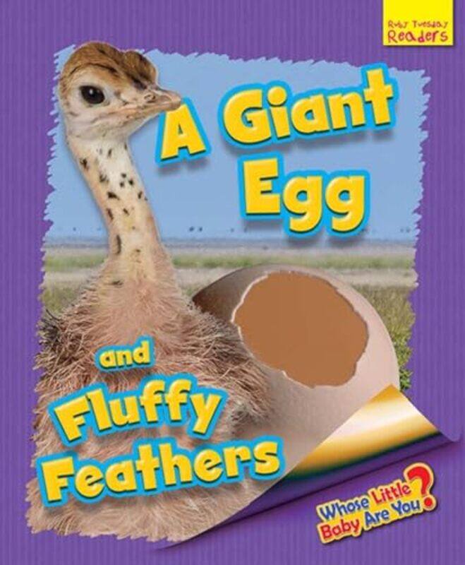 

Whose Little Baby Are You A Giant Egg and Fluffy Feathers-Paperback