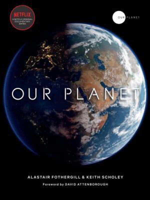 

Our Planet, Hardcover Book, By: Alastair Fothergill