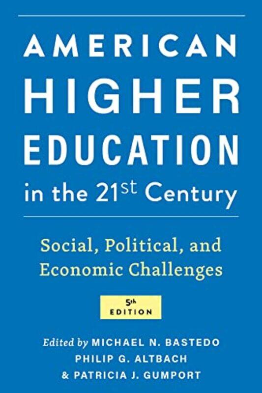 

American Higher Education in the TwentyFirst Century by Brian A Western Institute for Social Research California USA GerrardErwin D SelimosStephaney S