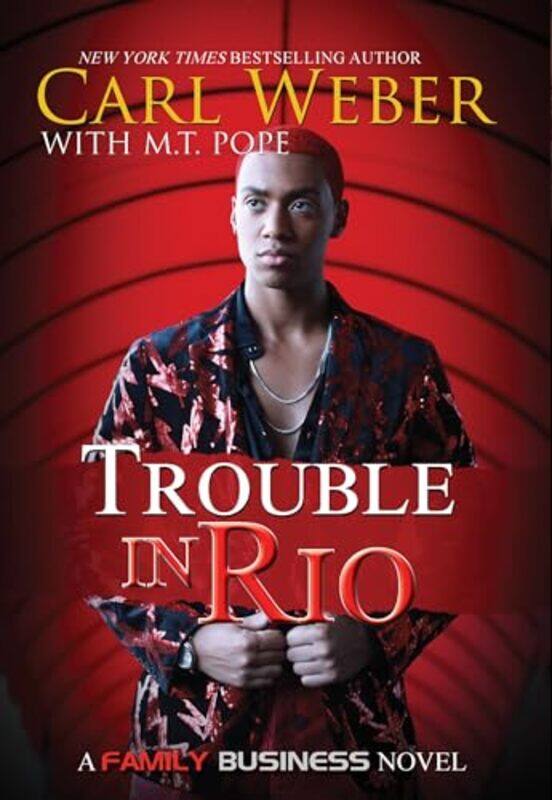 

Trouble in Rio by Carl Weber-Paperback