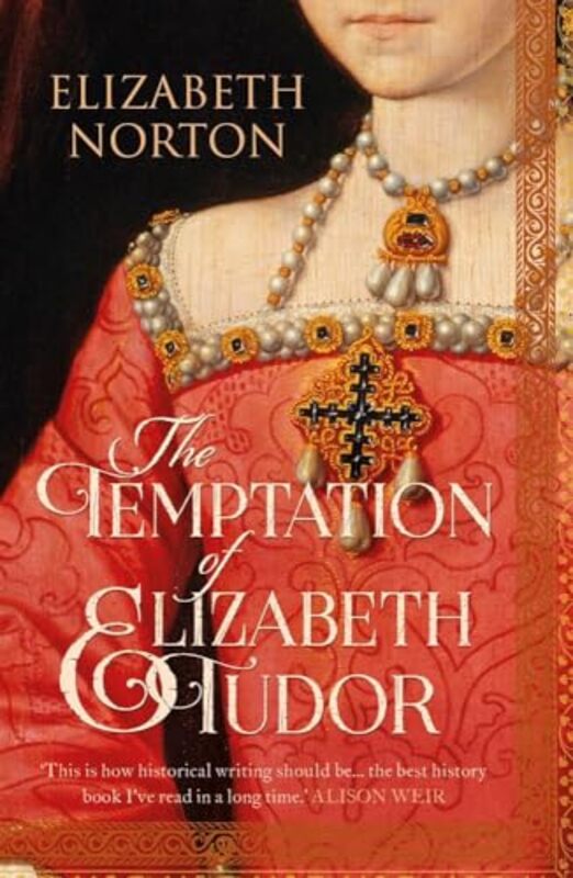 

The Temptation of Elizabeth Tudor by Elizabeth Norton-Paperback