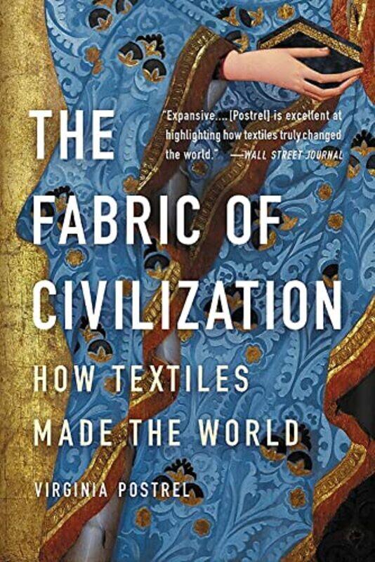 

The Fabric of Civilization by Virginia Postrel-Paperback