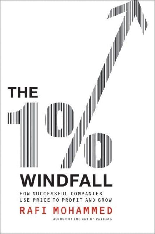 

The 1 Windfall How Successful Companies Use Price To Profit And Grow By Mohammed, Rafi - Hardcover