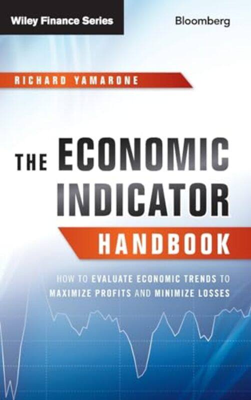 

The Economic Indicator Handbook by Richard Yamarone-Hardcover