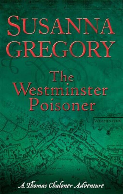 

The Westminster Poisoner by Susanna Gregory-Paperback