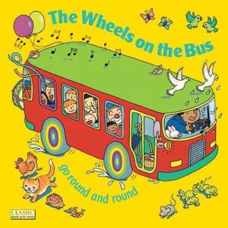 

The Wheels on the Bus (Classic Books with Holes S.)