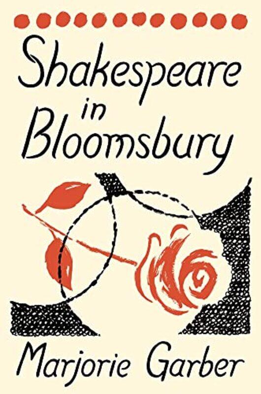 

Shakespeare in Bloomsbury by Marjorie Garber-Hardcover