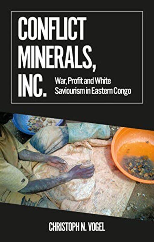 

Conflict Minerals Inc by Christoph N Vogel-Paperback