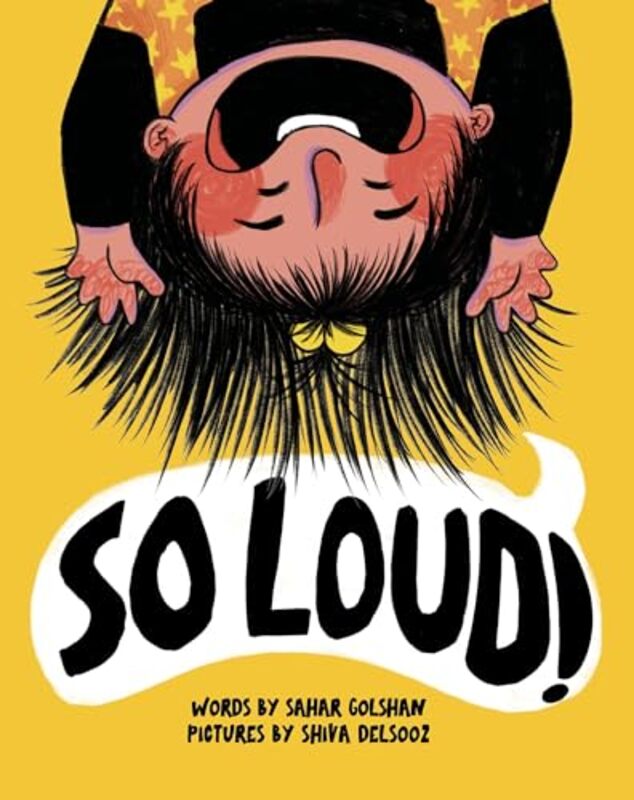 So Loud By Golshan, Sahar - Delsooz, Shiva - Hardcover