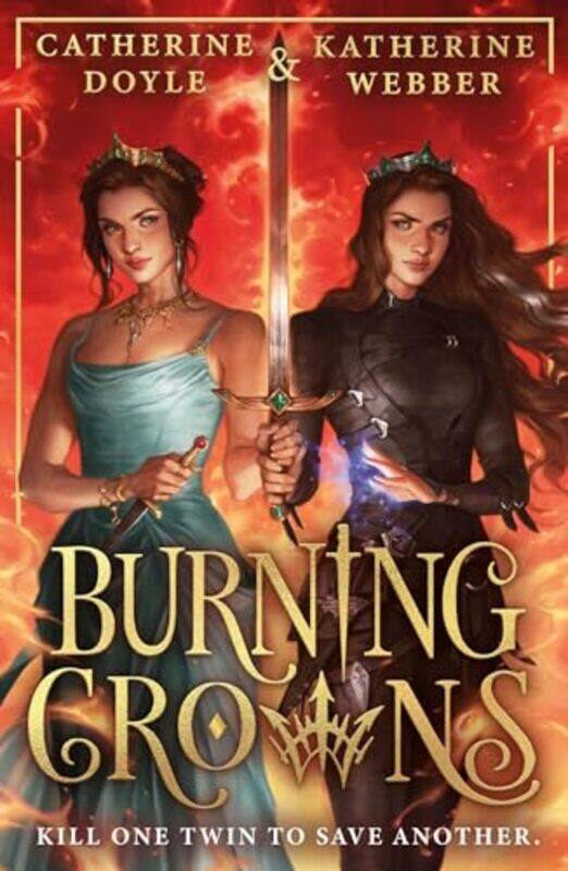 

Twin Crowns 3 Burning Crowns by Katherine Webber And..Paperback