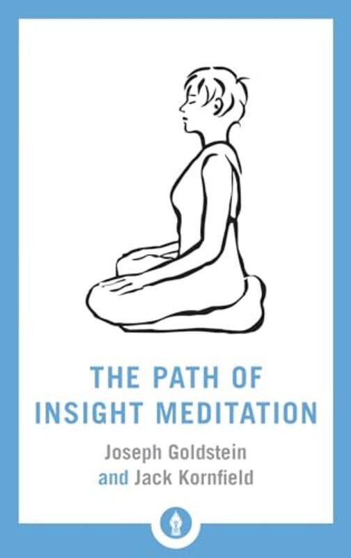 

The Path Of Insight Meditation by Jack KornfieldJoseph Goldstein-Paperback