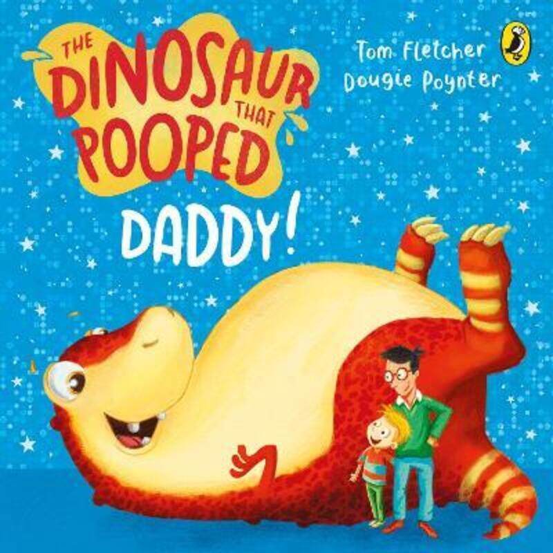 

The Dinosaur That Pooped Daddy!.paperback,By :Tom Fletcher