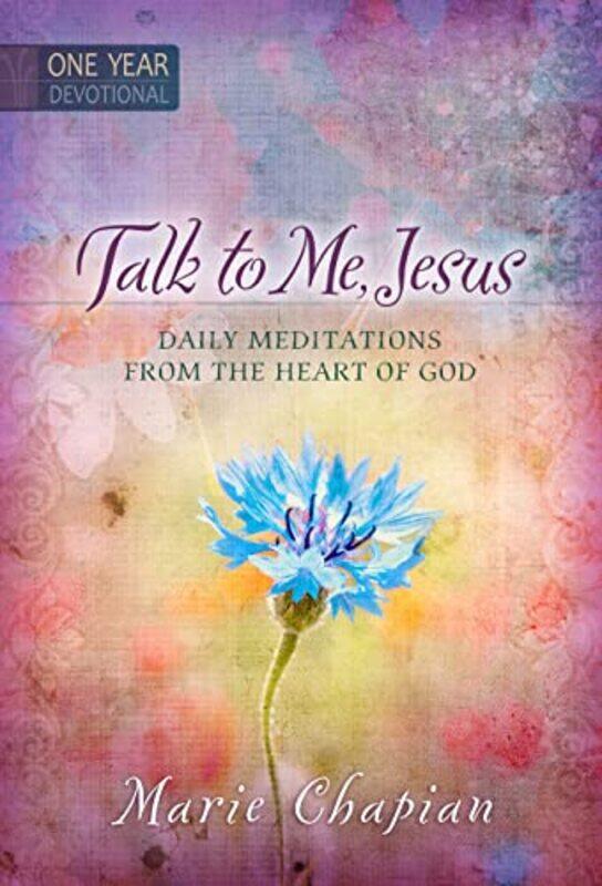 

365 Daily Devotions Talk to Me Jesus by Marie Chapian-Hardcover