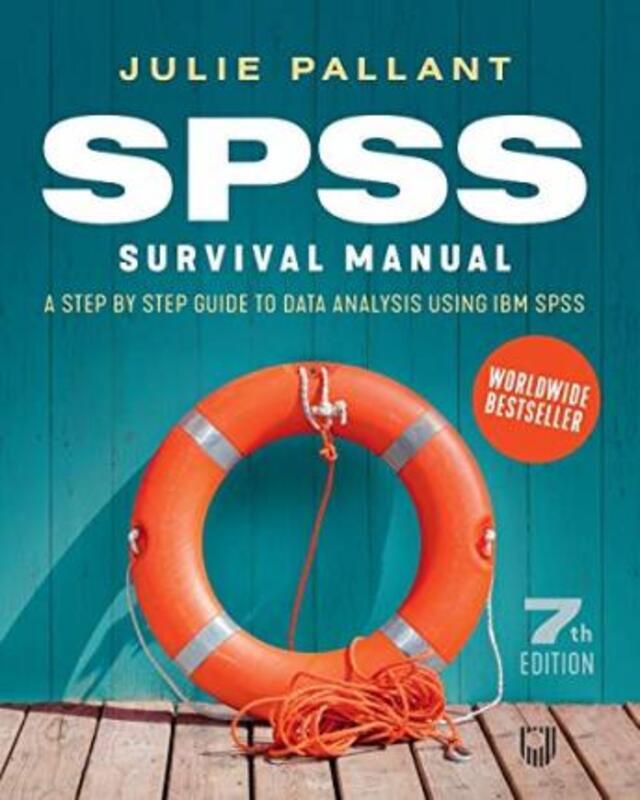 SPSS Survival Manual: A Step by Step Guide to Data Analysis using IBM SPSS.paperback,By :Julie Pallant