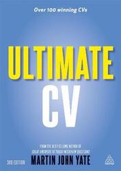 Ultimate CV: Over 100 Winning CVs to Help You Get the Interview and the Job (Ultimate Series).paperback,By :Martin John Yate