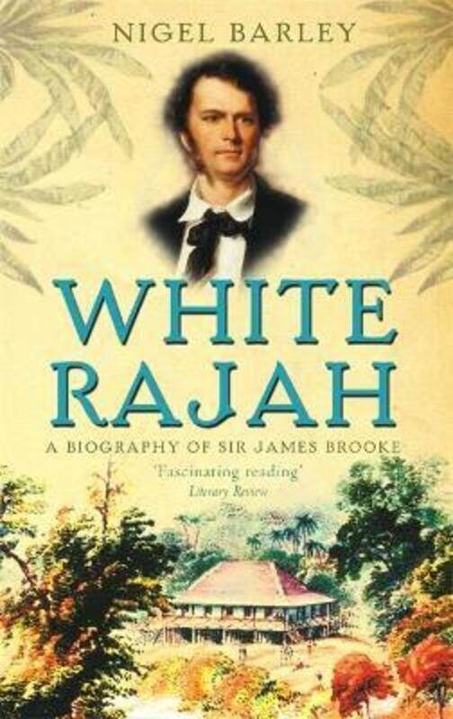 

White Rajah.paperback,By :Nigel Barley