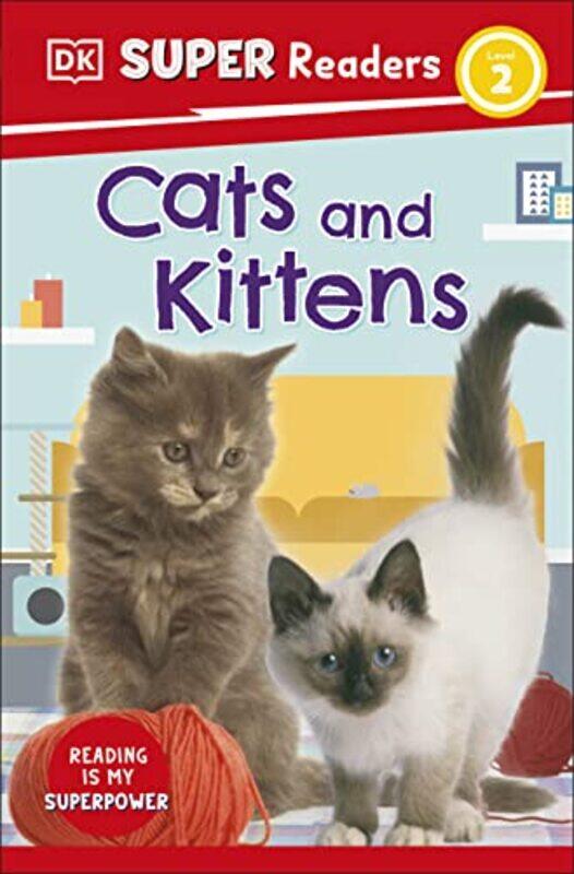 

DK Super Readers Level 2 Cats and Kittens by Barr MosesLior GavishMolly Vorwerck-Paperback